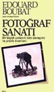 FOTOGRAF SANATI                                                               Edouard BOUBAT