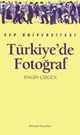 TRKYE'DE FOTOGRAF                                                      Engin ZGEN