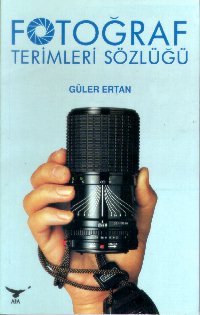 Fotograf Terimleri Szl - Gler ERTAN