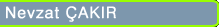 Nevzat �AKIR 